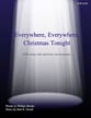 Everywhere, Everywhere, Christmas Tonight SATB choral sheet music cover